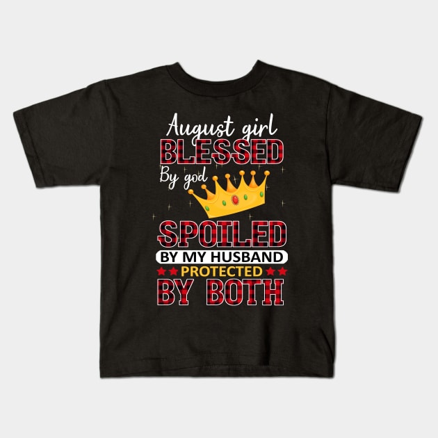 August Girl Blessed by God Funny Birthday Gift Kids T-Shirt by jrgmerschmann